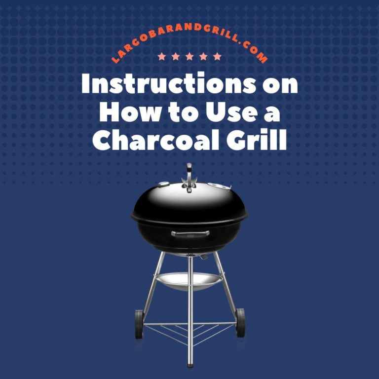 Tips for Charcoal Grill Maintenance Largo Bar & Grill