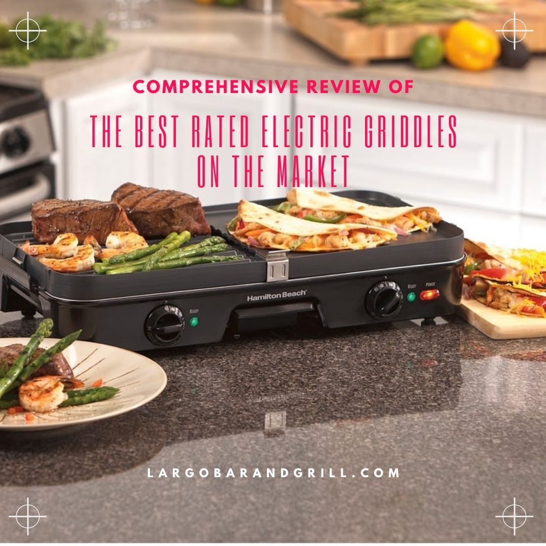 Comprehensive Review Of The Best Rated Electric Griddles On The Market